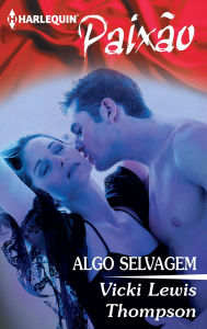 Title: Algo selvagem, Author: Vicki Lewis Thompson