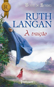 Title: A traição, Author: Ruth Langan