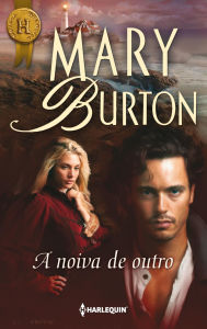 Title: A noiva de outro, Author: Mary Burton