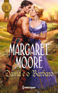 Title: Dama e o bárbaro, Author: Margaret Moore