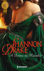 Title: A dama da rainha, Author: Shannon Drake