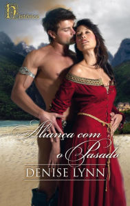 Title: Aliança com o pasado, Author: Denise Lynn