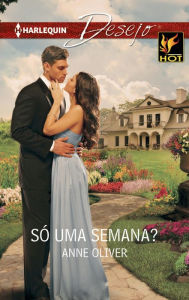 Title: Só uma semana?, Author: Anne Oliver