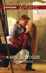 Title: A arte de seduzir, Author: Yvonne Lindsay