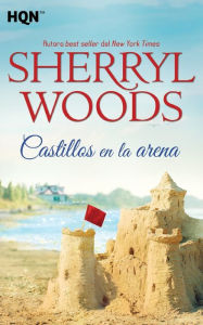 Title: Castillos en la arena (Sand Castle Bay), Author: Sherryl Woods