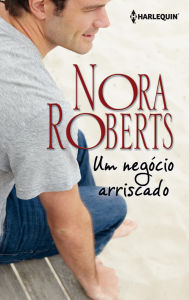 Title: Um negócio arriscado, Author: Nora Roberts