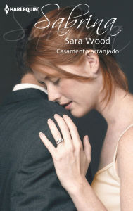 Title: Casamento arranjado, Author: Sara Wood