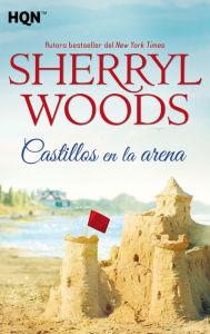 Title: Castillos en la arena (Sand Castle Bay), Author: Sherryl Woods