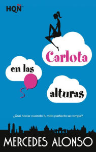 Title: Carlota en las alturas, Author: Mercedes Alonso