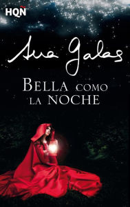 Title: Bella como la noche, Author: Ana Galas