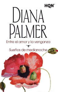 Title: Entre el amor y la venganza, Author: Diana Palmer