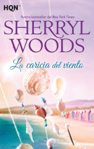 Title: La caricia del viento (Wind Chime Point), Author: Sherryl Woods