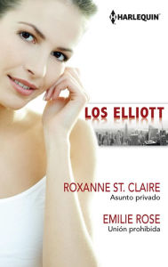 Title: Asunto privado - Unión prohibida: Los Elliots, Author: Roxanne St. Claire