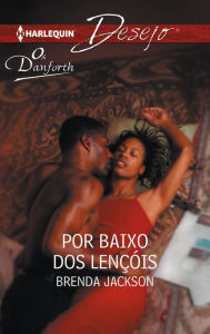 Title: Por baixo dos lençóis, Author: Brenda Jackson