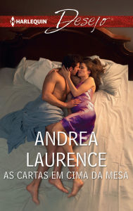 Title: As cartas em cima da mesa, Author: Andrea Laurence