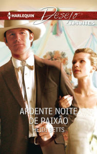 Title: Ardente noite de paixão, Author: Heidi Betts