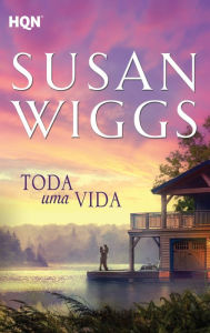 Title: Toda uma vida, Author: Susan Wiggs