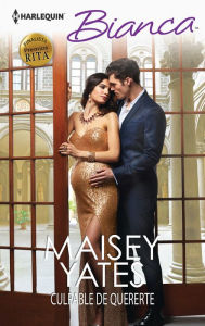 Title: Culpable de quererte (Married for Amari's Heir), Author: Maisey Yates