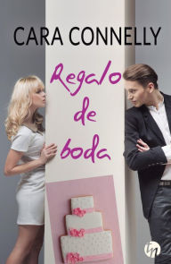 Title: Regalo de boda, Author: Cara Connelly