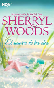 Title: El susurro de las olas (Sea Glass Island), Author: Sherryl Woods