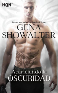 Title: Acariciando la oscuridad, Author: Gena Showalter