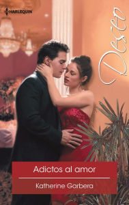 Title: Adictos al amor, Author: Katherine Garbera
