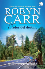 Title: Dados del destino, Author: Robyn Carr