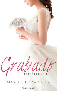 Title: Grabado en el corazón, Author: Marie Ferrarella