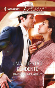 Title: Uma questão pendente, Author: Barbara Mccauley