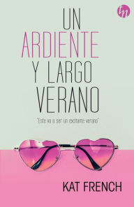 Title: Un ardiente y largo verano, Author: Kat French