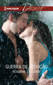 Title: Guerra de sedução, Author: Roxanne St. Claire