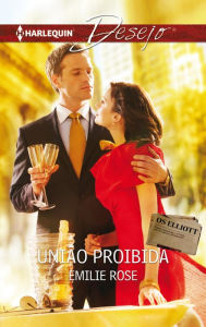 Title: União proibida, Author: Emilie Rose