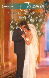 Title: Volver al amor, Author: Susan Fox