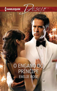 Title: O engano do príncipe, Author: Emilie Rose