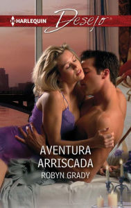 Title: Aventura arriscada, Author: Robyn Grady