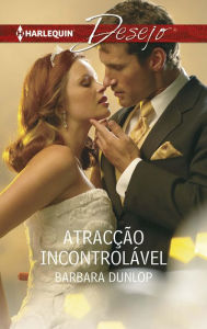 Title: Atracção incontrolável, Author: Barbara Dunlop