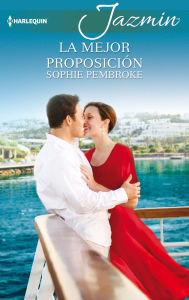 Title: La mejor proposición, Author: Sophie Pembroke