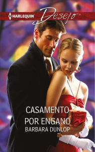 Title: Casamento por engano, Author: Barbara Dunlop