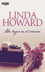 Title: Un lugar en el corazón, Author: Linda Howard