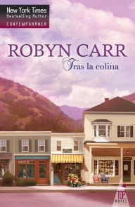 Title: Tras la colina, Author: Robyn Carr