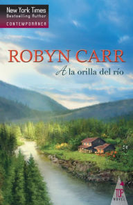 Title: A la orilla del río, Author: Robyn Carr