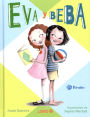 Eva y Beba (Ivy and Bean Series #1)