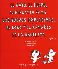 Search free ebooks download El Gato, El Perro, Caperucita Roja, Los Huevos Explosivos, El Lobo Y El Armario De La Abuelita PDF MOBI