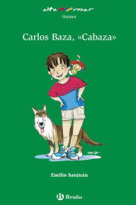 Title: Carlos Baza, «Cabaza», Author: Emilio Sanjuán