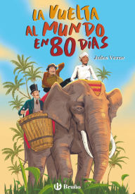 Title: La vuelta al mundo en 80 días: Edición íntegra ilustrada, Author: Jules Verne
