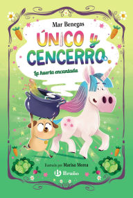 Title: Único y Cencerro, 2. La huerta encantada, Author: Mar Benegas