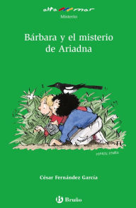 Title: Bárbara y el misterio de Ariadna, Author: César Fernández García