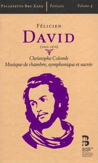 F¿¿licien David: Christophe Colomb; Musique de chambre, symphonique et sacr¿¿e