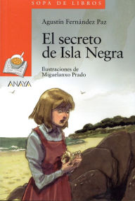 Title: El secreto de isla negra, Author: Agustin Fernandez Paz