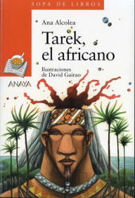 Title: Tarek, El Africano, Author: Ana Alcolea